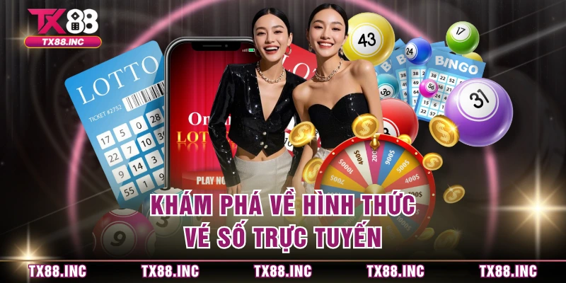 Khám phá về hình thức vé số trực tuyến