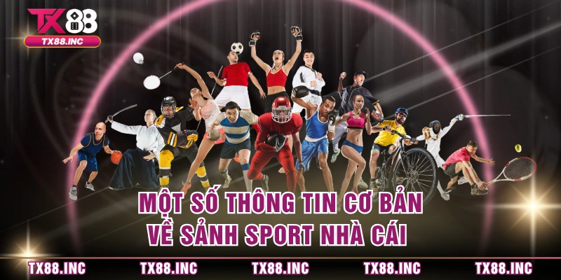 Một số thông tin cơ bản về sảnh sport nhà cái 