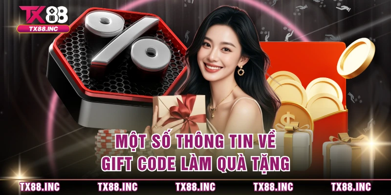 Một số thông tin về gift code làm quà tặng