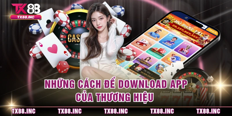 Những cách để download app của thương hiệu