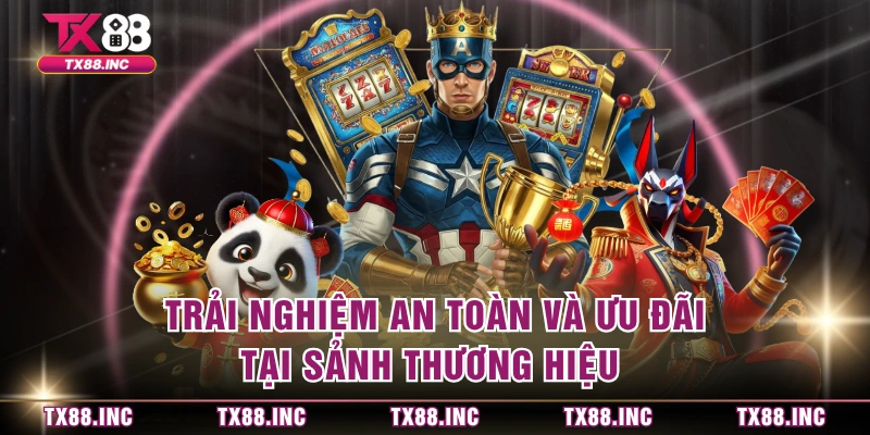 Trải nghiệm an toàn và ưu đãi tại sảnh thương hiệu
