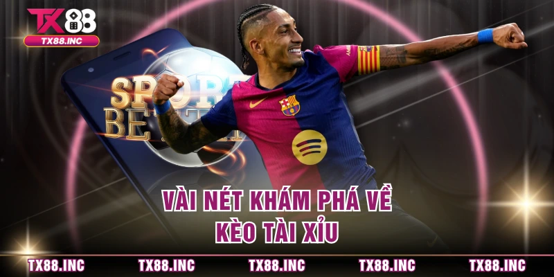 Vài nét khám phá về kèo tài xỉu